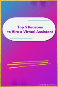 5 Reasons to Hire a VA